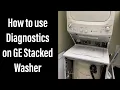 How to use Diagnostics on Stacked GE Washer Dryer combo Laundry Center