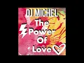 Download Lagu Dj Michel - The Power Of Love (Carnaval 2022)