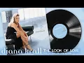 Diana Krall - The Look Of Love (Visualizer)