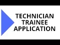 TUTORIAL - Technician Trainee Application