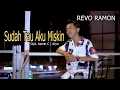 Download Lagu SUDAH TAU AKU MISKIN - Cipt. Asmin C / Aryo. Cover By - REVO RAMON