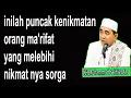 Download Lagu inilah puncak kenikmatan orang ma'rifat , yang melebihi nikmat nya sorga