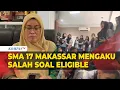 Fenomena Siswa Protes soal Status Eligible, SMA 17 Makassar Mengaku Ada Kesalahan