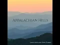 Appalachian Hills - Lance Allen & Denis Turbide