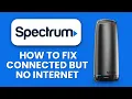 NEW Spectrum Router Connected but No Internet 2025 Fix Wi-Fi Access Connection Problem