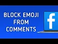 How To Block Emoji From Comments In Facebook On PC