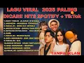 Lagu Lagu Viral 2025 Paling Dicari! Hits Spotify + TikTok | Audio Jernih HQ
