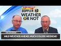 Mild weather ahead Much colder weekend Weather or Not