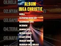Download Lagu #music Famous popular inka christie- Best popular nice to listen to - rela#cover #covermusictop #dj
