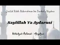 SAYLILAH YA AYDARUSI | Ustadzah Halimah Alayrus | Qasidah Habib Abdurrahman bin Musthofa Alaydrus