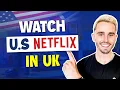 Watch US Netflix in the UK - No VPN Needed
