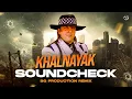 Lagu Khalnayak Soundcheck | SG Production | Unique Soundcheck | 2025