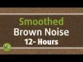Download Lagu Smoothed Brown Noise - 12 Hours, for Sleep, Relaxation and Tinnitus