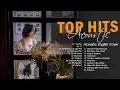 Download Lagu TOP HITS ACOUSTIC ENGLISH GUITAR CLASSIC COVER SONGS 2021 - NEW ACOUSTIC LOVE SONGS OF ALL TIME