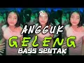 Download Lagu ANGGUK GELENG🔥VIRAL TIKTOK || BASS SENTAK TERBARU 2025🍊 IGHO REMIXER