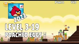 Angry Birds 2022 Poached Eggs Level 3 19 3 Star Walkthrough 