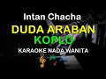 Download Lagu DUDA ARABAN ( KOPLO ) - KARAOKE NADA WANITA ( INTAN CHACHA )