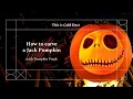 This is Gold Dust - How to carve a Jack Pumpkin
