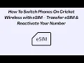 How To Switch Phones On Cricket Wireless with eSIM - Transfer eSIM Reactivate Your Number