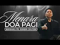 Lagu MENARA DOA PAGI - Kamis, 18 Desember 2025 - PK. 05.00 WIB | Bersama Ps. Suheri Gultom