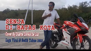 Download SENJA DI BATAS KOTA(ERNIE DJOHAN) COVER BY:DUARTE C.DELUZ. MP3