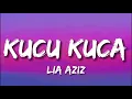 Download Lagu Lia Aziz - Kucu Kuca (Lirik)