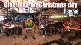 give love on christmas day tropa vibes reggae cover