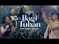 Download Lagu Bagi Tuhan (feat. Franky Kuncoro | Sound of Praise | “Marvelous” album