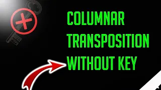 columnar transposition cipher without a key COLUMNAR CIPHER ENCRYPTION AND DECRYPTION with example