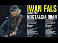 Lagu Iwan Fals Full album |Ujung Aspal pondok |Tanpa iklan 