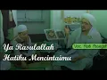 Wahai Rasulallah Hatiku Mencintaimu Muhammad Hadi Assegaf Di Bait Imam Ali AlHabsyi Seiyun Hadramaut