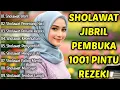 Lagu VIRAL‼️SHOLAWAT JIBRIL PEMBUKA PINTU REZEKI‼️ || solawat viral terbaru 2025