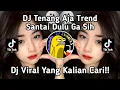 Lagu DJ TENANG AJA | DJ MELODY X MASHUP CAMPURAN X TANTE CULIK AKU DONG KHARIS SOPAN VIRAL TIKTOK 2025 !