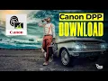 CANON DIGITAL PHOTO PROFFESSIONAL DOWNLOAD DPP Free Download