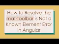 How to Resolve the mat-toolbar is Not a Known Element Error in Angular