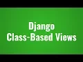 Intro to Class-Based Views in Django