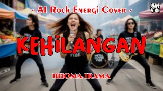 rhoma irama kehilangan ai rock energi cover 