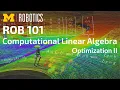 ROB 101 Optimization II