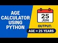 Calculate Age in Python using Date of Birth Python Real-Life Example