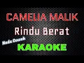 Download Lagu Camelia Malik - Rindu Berat [Karaoke] Nada Cowok | LMusical