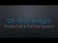The Four Seasons Oh What A Night