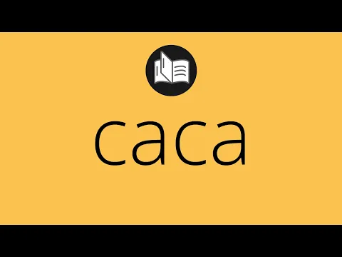 Download MP3 Que significa CACA • caca SIGNIFICADO • caca DEFINICIÓN • Que es CACA • Significado de CACA