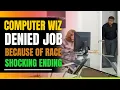 Computer Wiz Denied Job Due to Crazy Karen Shocking Ending