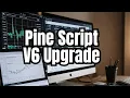 Pine Script V6 What s New and How to Upgrade Everything you need to know
