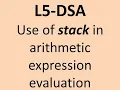 L5 DSA Arithmetic expression evaluation using stack data structure