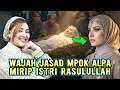 Download Lagu ULAMA TERKEJUT❗WAJAH MPOK ALPA MIRIP KHADIJAH ISTRI RASULULLAH SAAT MAKAM DIBONGKAR