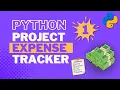 Python Project - 01 Expense Tracker App Python Tutorial for Beginners Project 2026