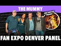 The Mummy Panel Highlights FAN EXPO Denver 2025