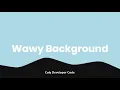Wawy Background For Your Website Using HTML CSS JS Coly Developer Code