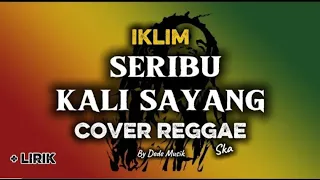seribu kali sayang iklim cover reggae ska 